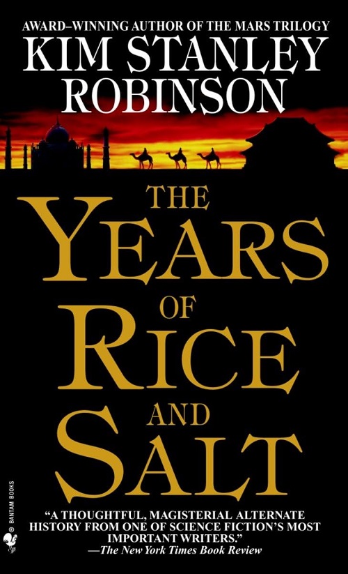 KIM STANLEY ROBINSON - The Years Of Rice And Salt (Chroniques des années noires)