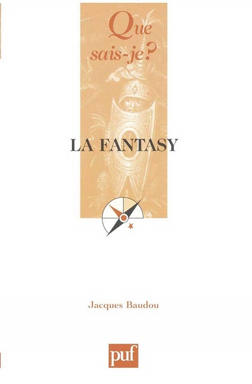 JACQUES BAUDOU - La fantasy