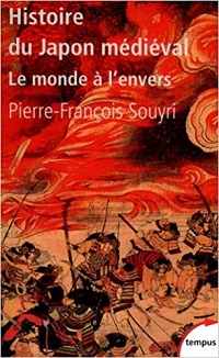 PIERRE-FRANCOIS SOUYRI - Histoire du Japon Médiéval