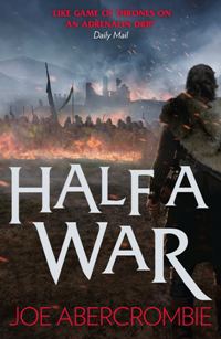 JOE ABERCROMBIE - Half a War