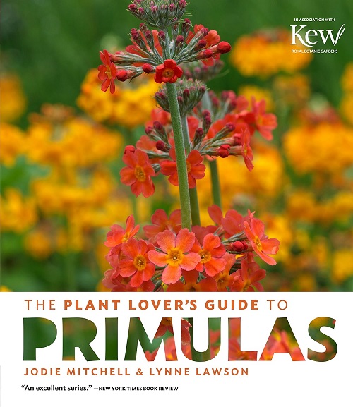 JODIE MITCHELL, LYNNE LAWSON -The Plant Lover's Guide To Primulas